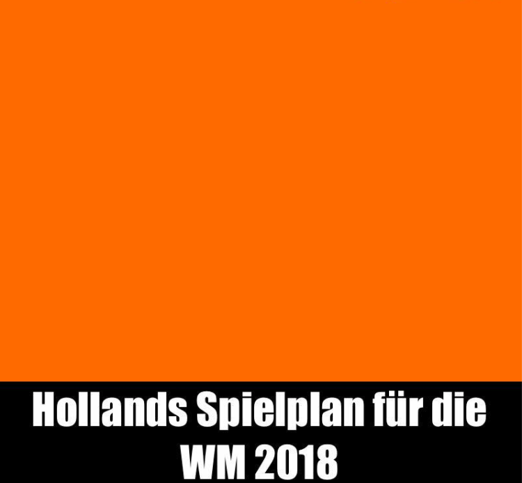 Der WM 2018 Spielplan von Holland/Niederlande! 