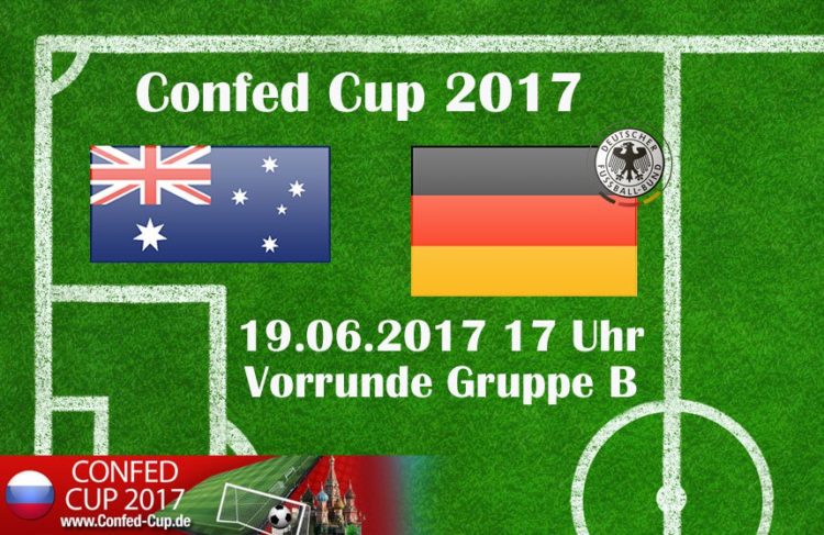 Deutschland gegen Australien beim Confed Cup 2017.