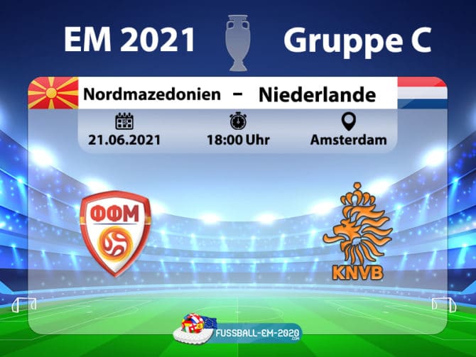 Fußball heute: Nordmazedonien gegen Niederlande