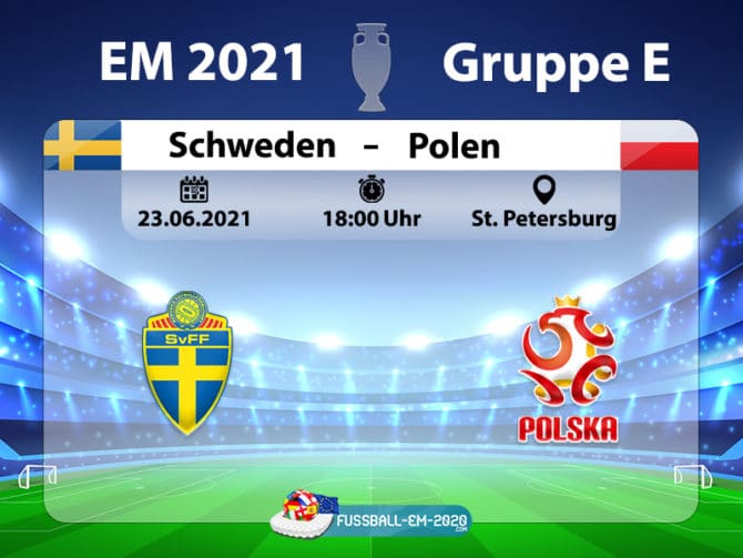 Fußball heute um 18 Uhr – Schweden gegen Polen (Gruppe E)