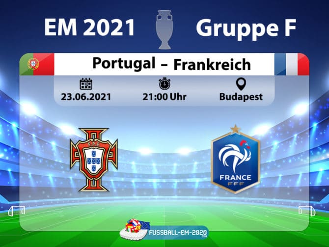 Fußball heute: EM 2021 Livetabelle * Portugal gegen ...