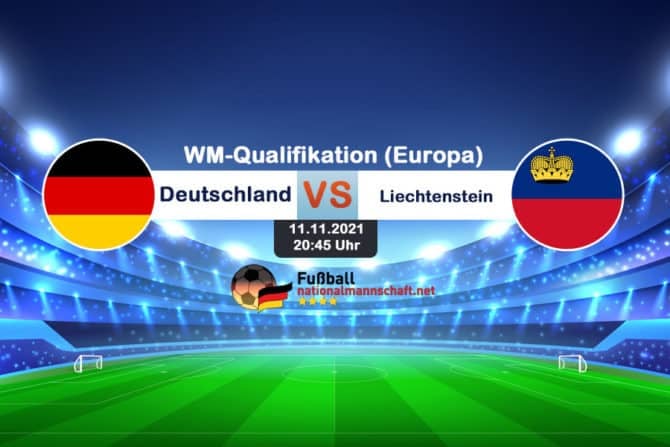 DFB vs Liechtenstein - bei der WM Quali am 11.11.2021