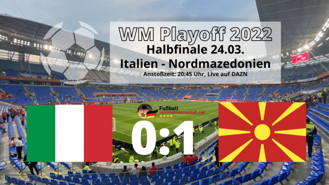 Fußball heute Playoff-Halbfinale: Italien gegen Nordmazedonien 0:1