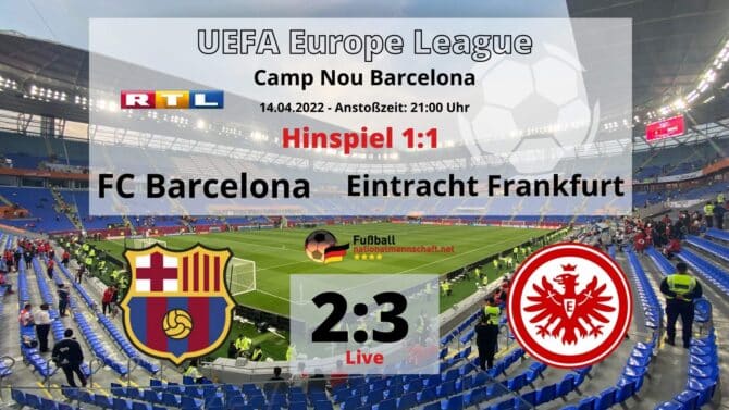 Fußball heute RTL live & Liveticker ** 2:3! Wer überträgt heute FC Barcelona – Eintracht Frankfurt?