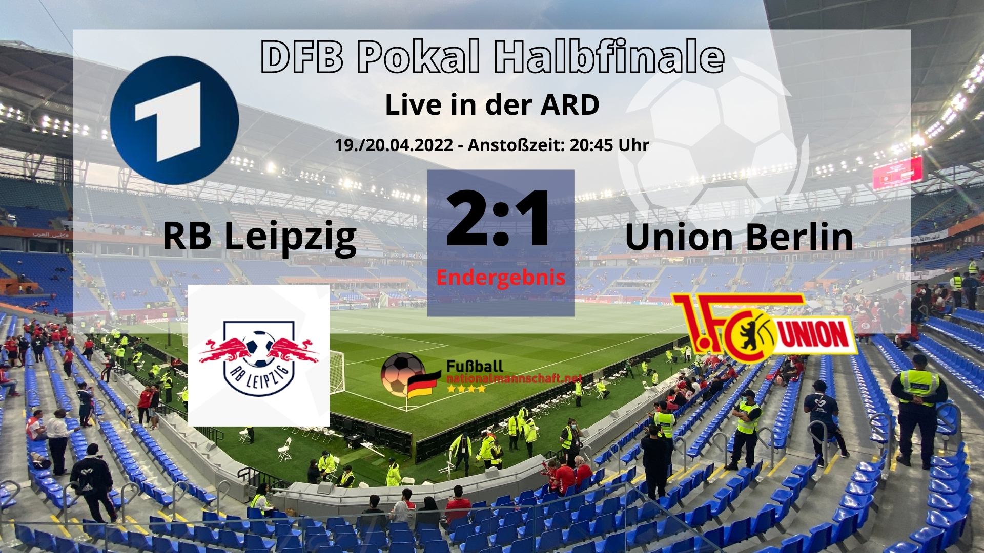 Fußball heute Abend ** 21 ** ARD live heute DFB Pokal RB Leipzig - Union Berlin