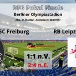 ARD Fußball heute * Elfmeterschießen - Leipzig gewinnt * DFB Pokalfinale: SC Freiburg vs. RB Leipzig