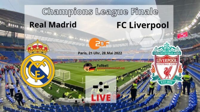 Fußball heute / morgen ZDF live: Champions Finale FC Liverpool – Real Madrid * ZDF TV Übertragung