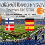 Fußball heute 16.7. ZDF live * GER - FIN 3:0 * Fußball Frauen EM 2022 ** Wer spielt im Frauenfußball heute?