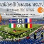 Fußball heute EM Viertelfinale - Fußball Frauen EM 2022 - Wer spielt im Frauenfußball heute?