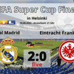 Fußball heute RTL live * 2:0 UEFA Super Cup Finale Real Madrid - Eintracht Frankfurt *** Wer spielt heute?