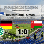 Fußball heute im TV / RTL Live * 1:0 * Testspiel Deutschland gegen Oman - Alle Fakten zum DFB-Länderspiel