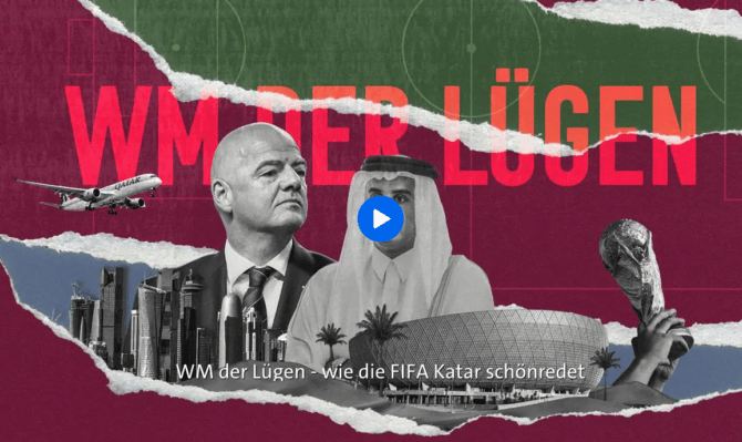 ARD 22:50 Uhr: Die Story im Ersten: „WM der Lügen – wie die FIFA Katar schönredet“