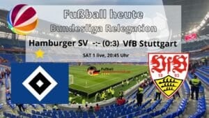 Fußball heute Sat 1 live stream ** Bundesliga-Relegation: Hamburger SV – VfB Stuttgart