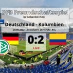 Fußball RTL live heute & jetzt * 0:2 * Länderspiel Deutschland gegen Kolumbien * FREE TV Übertragung