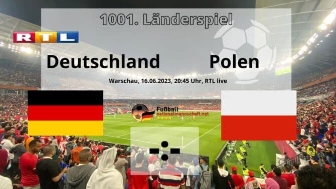 Länderspiel Polen gegen Deutschland am 16.6.2023