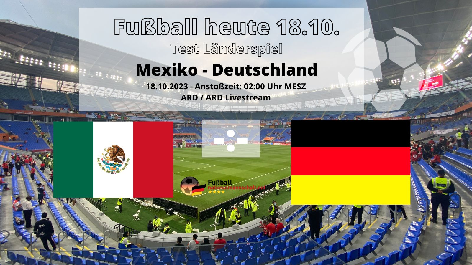 Länderspiel Mexiko gegen Deutschland 2023 am 18.10.2023 (ARD live ab 2 Uhr nachts)