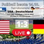 Fußball Länderspiel heute 21 Uhr * 3:1 Deutschland vs USA / Wann spielt Deutschland heute?