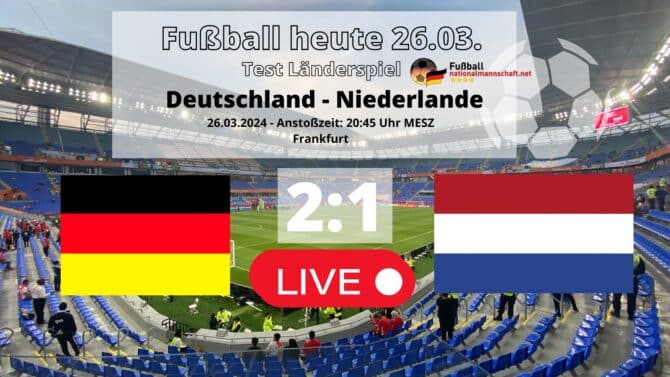 RTL Fußball heute live * 2:1 * Länderspiel Deutschland - Niederlande * TV Übertragung