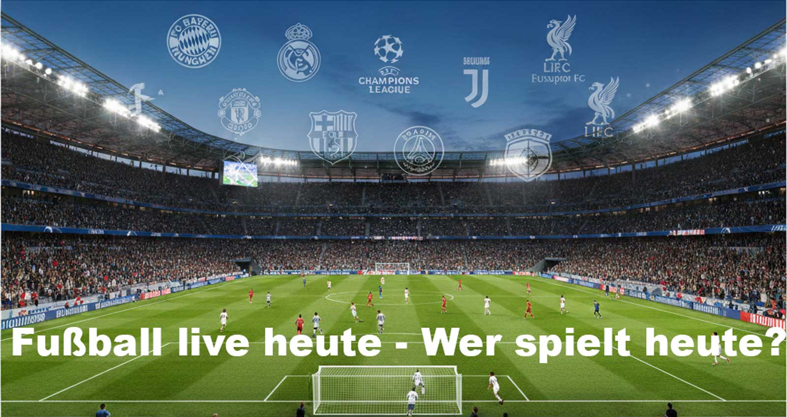 Fußball live heute & morgen - Wer spielt heute live?