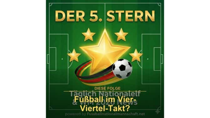 Der 5. Stern – WM 2026 Podcast: Fußball im Vier-Viertel-Takt?