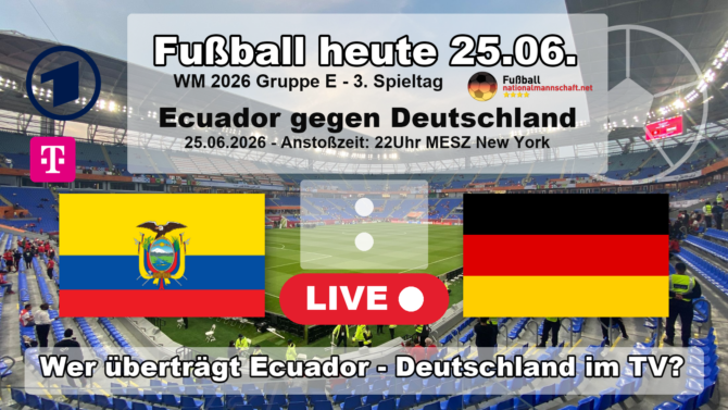 Vorschau Ecuador gegen Deutschland bei der WM 2026 mit Anstoßzeit, Flaggen und TV-Sender.