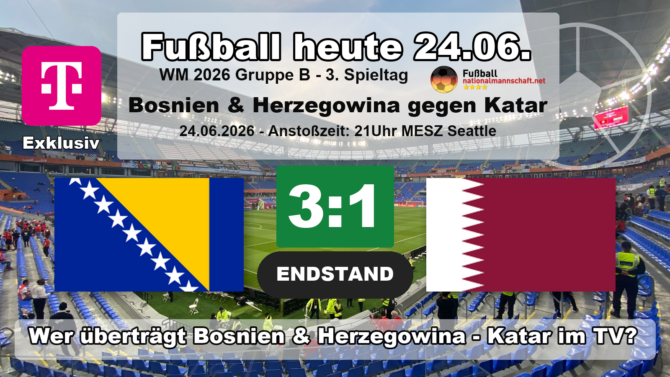 Bosnien & Herzegowina gegen Katar 3:1: Endstand-Grafik zum WM-2026-Spiel der Gruppe B am 24.06.2026 mit den Flaggen von Bosnien-Herzegowina und Katar.