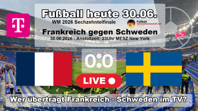 Fußball heute live: Wer überträgt Frankreich gegen Schweden? TV-Übertragung nur bei MagentaTV