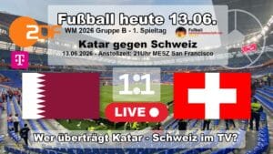 Fußball heute ZDF live TV-Übertragung - 1:1 Wer überträgt Katar gegen Schweiz live im TV & Stream?