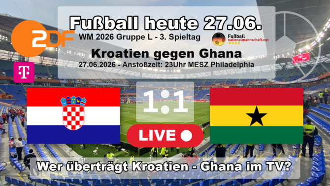 Fußball heute WM live im TV - 1:1 - Wer überträgt Kroatien gegen Ghana live im TV? ARD, ZDF oder MagentaTV!