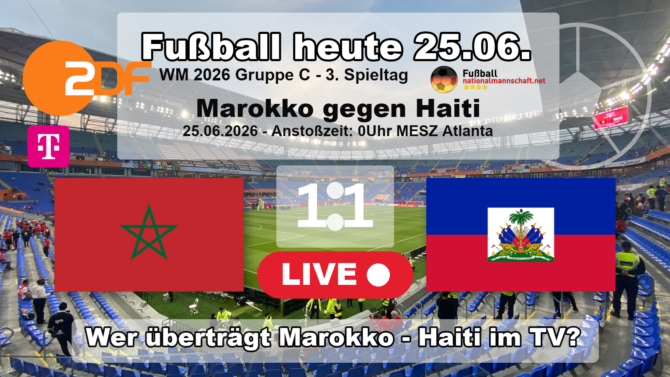Fußball WM heute: 1:1 Wann spielen Marokko vs. Haiti bei der WM 2026? Aufstellungen & WM-Tabelle