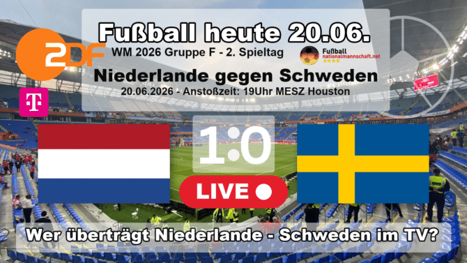 Fußball heute WM ZDF live im TV - 1:0 - Wer überträgt Niederlande gegen Schweden live im TV?
