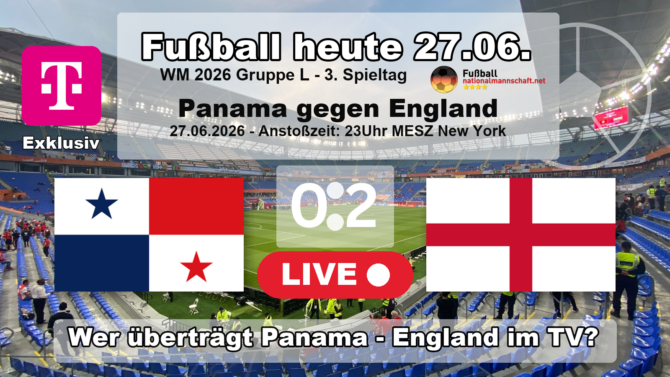 Fußball heute WM liveticker 0:2 - Wer überträgt Panama gegen England live im TV? Kein ARD, ZDF - nur MagentaTV
