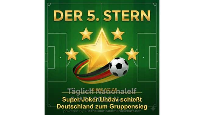 Der 5. Stern – WM 2026 Podcast: Super-Joker Undav schießt Deutschland zum Gruppensieg. Cover zur Folge über den 2:1-Sieg der DFB-Elf gegen die Elfenbeinküste.