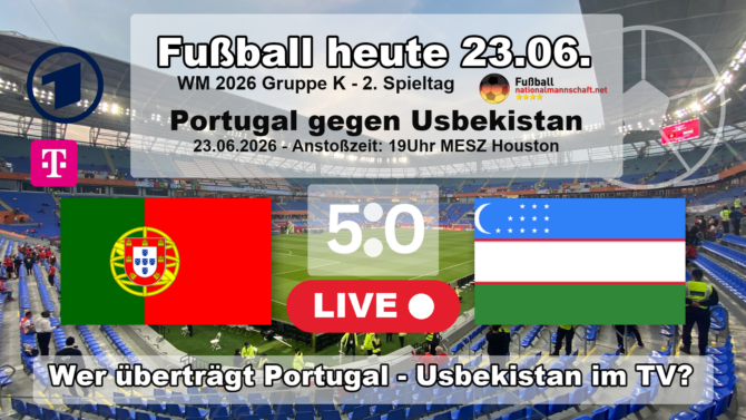 Fußball heute WM live im ARD TV - 5:0 - Wer überträgt Portugal gegen Usbekistan live im TV?