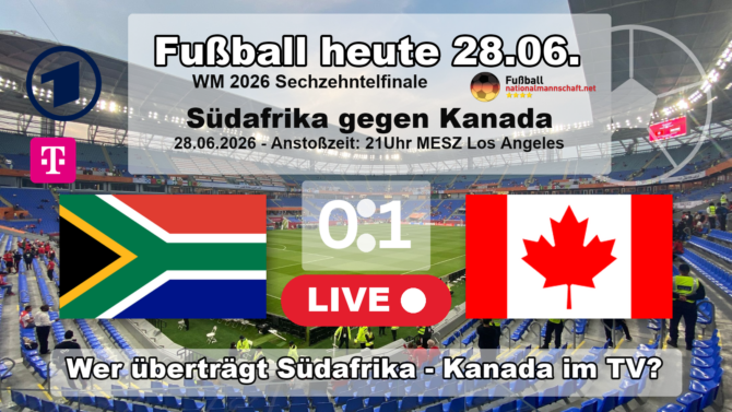 Fußball heute WM live im TV - 0:1 - Wer überträgt Südafrika gegen Kanada live im TV? ARD & MagentaTV