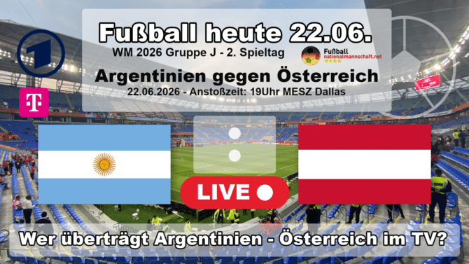 Wer überträgt Argentinien gegen Österreich im TV? Grafik zum Spiel der WM 2026 Gruppe J am 22.06.2026 um 19:00 Uhr MESZ in Arlington mit den Flaggen von Argentinien und Österreich. Die Partie läuft live in der ARD und bei MagentaTV.