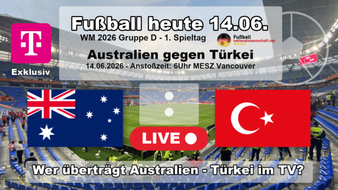 Wer überträgt Australien gegen Türkei im TV? Grafik zum Spiel der WM 2026 Gruppe D am 14.06.2026 um 06:00 Uhr MESZ in Vancouver mit den Flaggen von Australien und Türkei. Die Partie läuft exklusiv bei MagentaTV.
