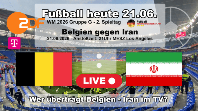 Wer überträgt Belgien gegen Iran im TV? Grafik zum Spiel der WM 2026 Gruppe G am 21.06.2026 um 21:00 Uhr MESZ in Inglewood mit den Flaggen von Belgien und Iran. Die Partie läuft live im ZDF und bei MagentaTV.