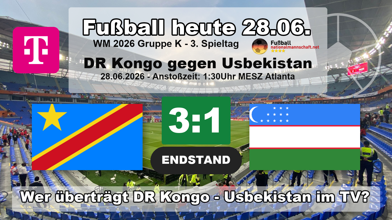 Wer überträgt DR Kongo gegen Usbekistan im TV? Endstand 3:1 im letzten Gruppenspiel der Gruppe K bei der WM 2026 am 28. Juni 2026.