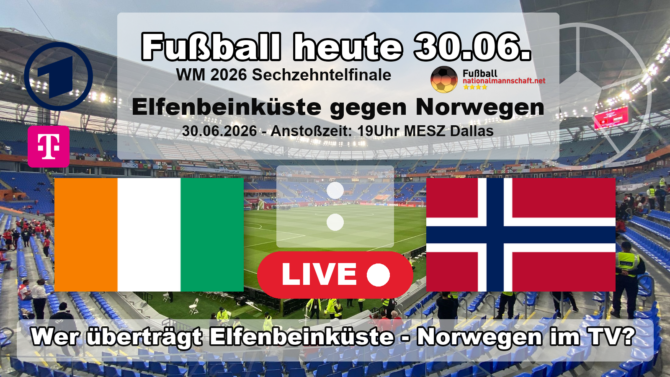Wer überträgt Elfenbeinküste gegen Norwegen im TV? WM-2026-Sechzehntelfinale live in der ARD und bei MagentaTV