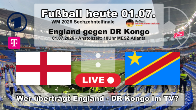 Wer überträgt England gegen DR Kongo im TV? WM-2026-Sechzehntelfinale live in der ARD und bei MagentaTV