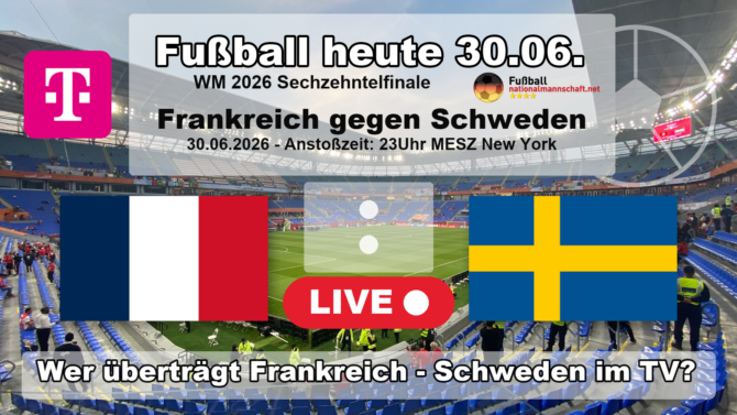 Wer überträgt Frankreich gegen Schweden im TV? WM-2026-Sechzehntelfinale exklusiv bei MagentaTV