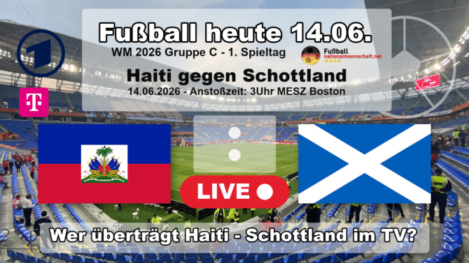 Wer überträgt Haiti gegen Schottland im TV? Grafik zum Spiel der WM 2026 Gruppe C am 14.06.2026 um 03:00 Uhr MESZ in Foxborough mit den Flaggen von Haiti und Schottland. Die Partie läuft live in der ARD und bei MagentaTV.