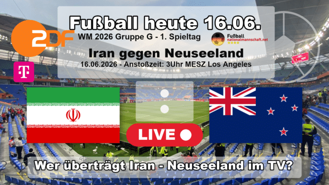 Wer überträgt Iran gegen Neuseeland im TV? Grafik zum Spiel der WM 2026 Gruppe G am 16.06.2026 um 03:00 Uhr MESZ in Inglewood mit den Flaggen von Iran und Neuseeland. Die Partie läuft live im ZDF und bei MagentaTV.