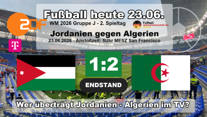 Jordanien gegen Algerien 1:2: Endstand-Grafik zum WM 2026 Spiel der Gruppe J am 23.06.2026 in Santa Clara. Die Partie lief live im ZDF und bei MagentaTV.