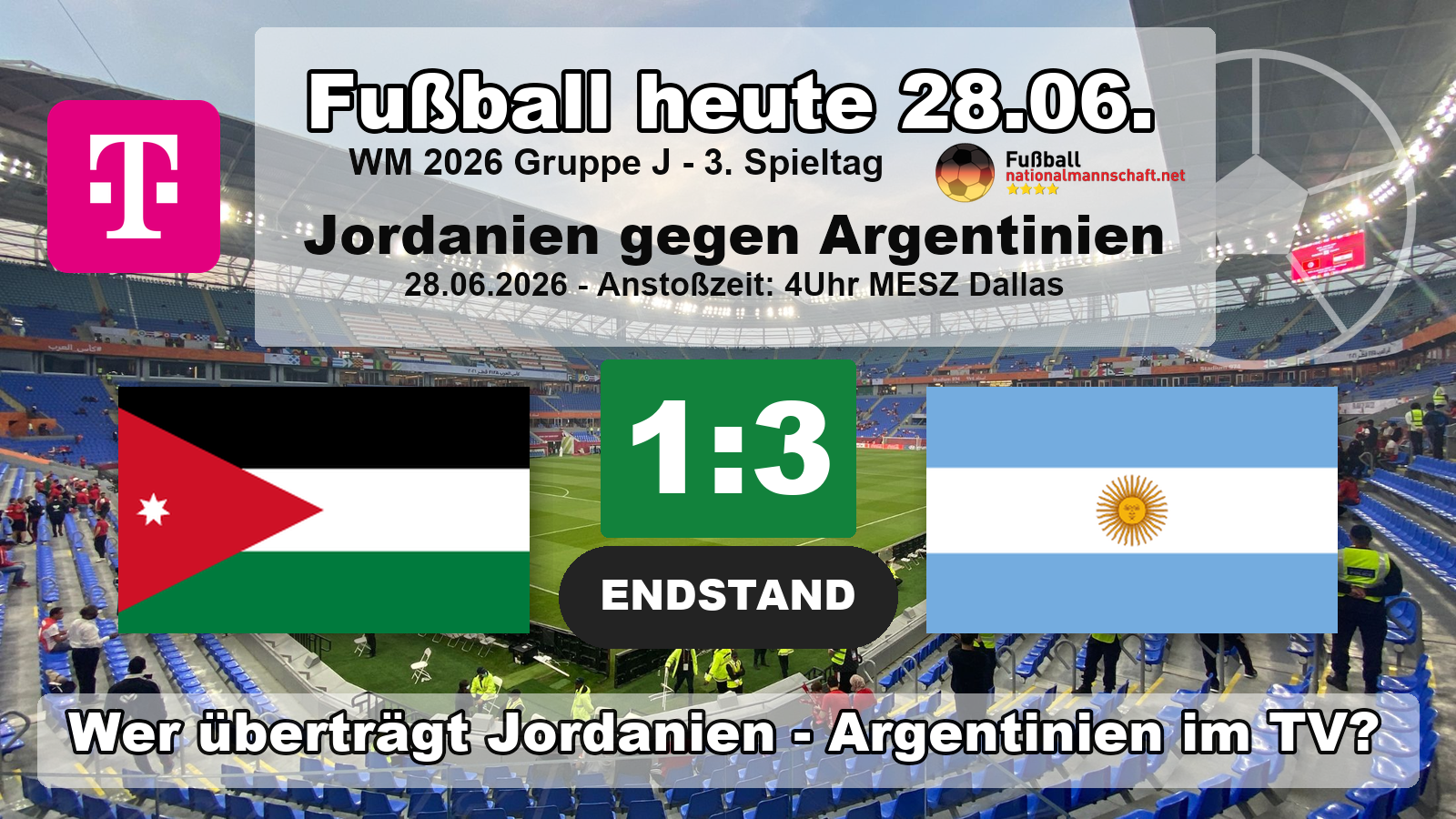 Wer überträgt Jordanien gegen Argentinien im TV? Endstand 1:3 im letzten Gruppenspiel der Gruppe J bei der WM 2026 am 28. Juni 2026.