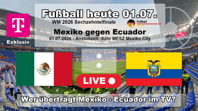 Wer überträgt Mexiko gegen Ecuador im TV? WM-2026-Sechzehntelfinale exklusiv bei MagentaTV