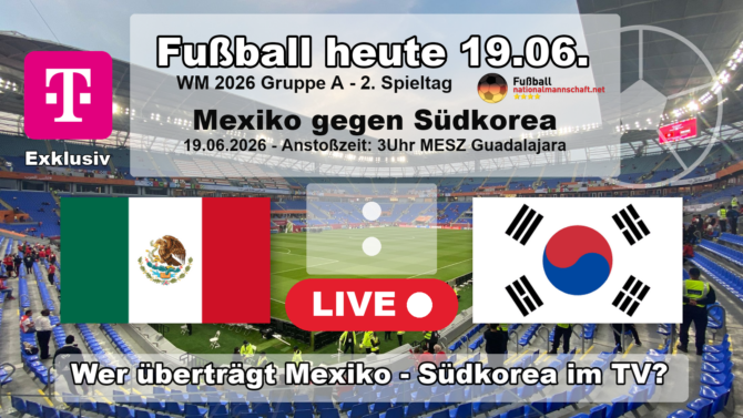 Wer überträgt Mexiko gegen Südkorea im TV? Grafik zum Spiel der WM 2026 Gruppe A am 19.06.2026 um 03:00 Uhr MESZ in Zapopan mit den Flaggen von Mexiko und Südkorea. Die Partie läuft exklusiv bei MagentaTV.