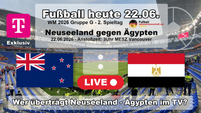 Wer überträgt Neuseeland gegen Ägypten im TV? Grafik zum Spiel der WM 2026 Gruppe G am 22.06.2026 um 03:00 Uhr MESZ in Vancouver mit den Flaggen von Neuseeland und Ägypten. Die Partie läuft exklusiv bei MagentaTV.