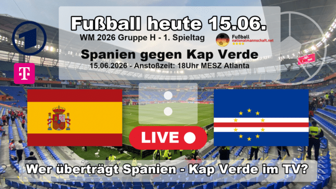 Wer überträgt Spanien gegen Kap Verde im TV? Grafik zum Spiel der WM 2026 Gruppe H am 15.06.2026 um 18:00 Uhr MESZ in Atlanta mit den Flaggen von Spanien und Kap Verde. Die Partie läuft live in der ARD und bei MagentaTV.